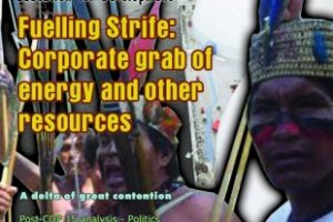 Fuelling Strife: Corporate grab of energy and other resources (January-February 2010)